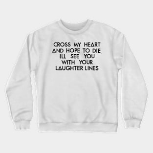 Laughter Lines (black) Crewneck Sweatshirt